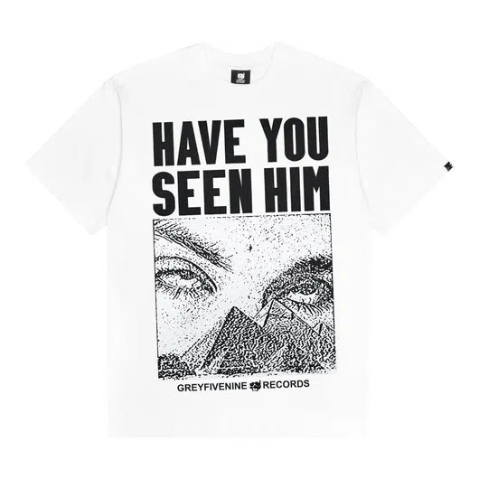 G59 Have You Seen Him Tee (White)