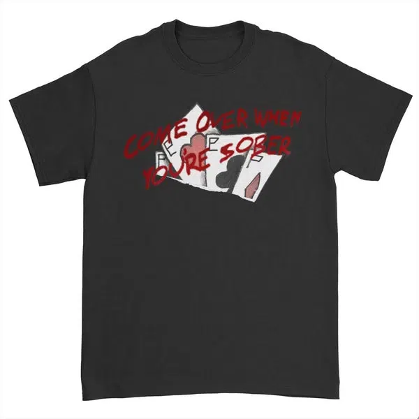 Come Over When You're Sober, Pt. 2 T-Shirt (2019 Limited Edition)